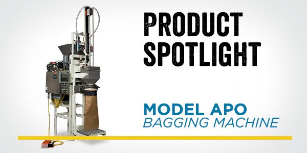 PRODUCT SPOTLIGHT – APO Bagging Machine